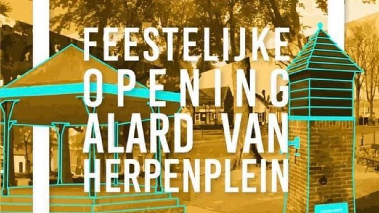 Alard van Herpenplein wordt binnenkort feestelijk geopend